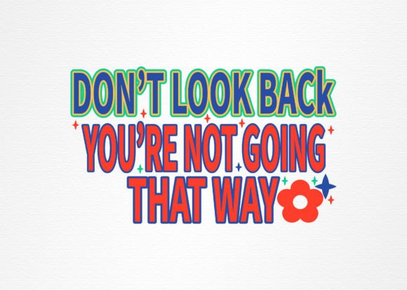 A Retro Inspirational Quote Design for Merchandise