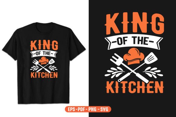 King of the Kitchen Graphics for T-Shirt Designs & Branding