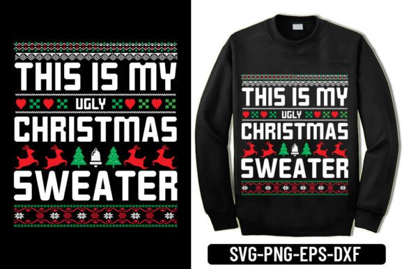 My Ugly Christmas Sweater Craft Graphics for T-Shirt Designs