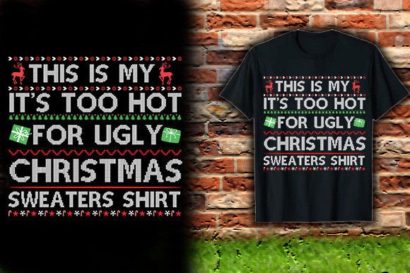 Reviewing “Too Hot for Ugly Christmas” Graphics for T-Shirt Designs & Branding