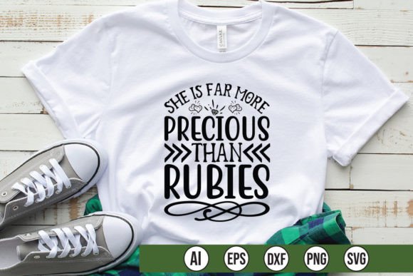 She is Far More Precious Than Rubies Graphics for T-Shirt Designs