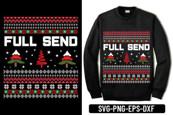 Ugly Sweater -Full Send Graphics for Bold T-Shirt Designs